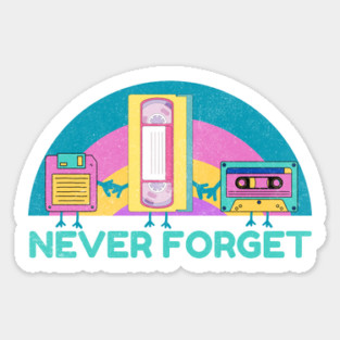 Never Forget VHS Cassette Floppy Disk Sticker