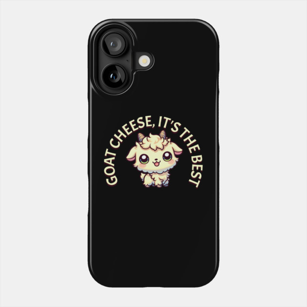 Goat Cheese is the best Phone Case by HolidayBug