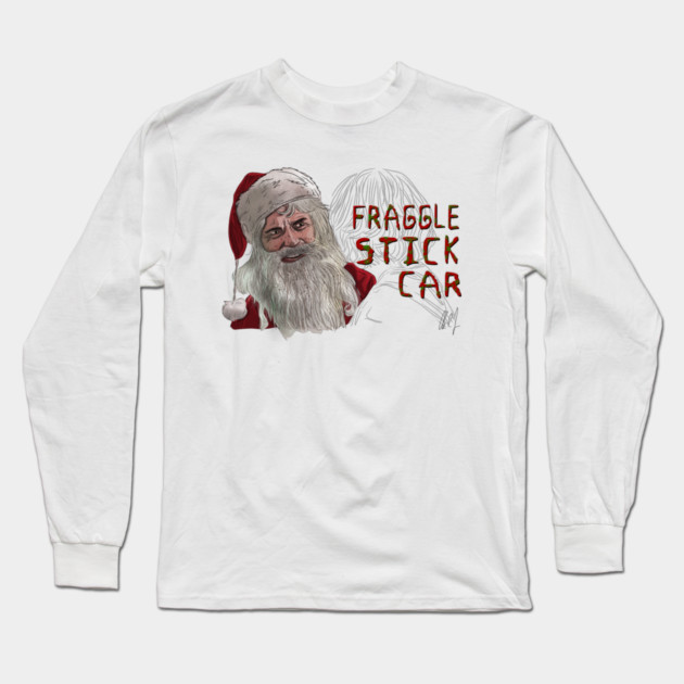 Bad Santa: Fraggle Stick Car Long Sleeve T-Shirt by 51Deesigns