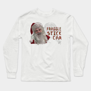 Bad Santa: Fraggle Stick Car Long Sleeve T-Shirt