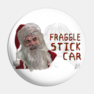 Bad Santa: Fraggle Stick Car Pin