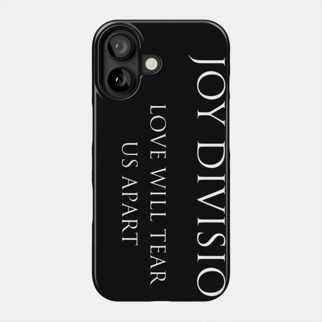 Joy Division Love Will Tear Us Apart Phone Case by Timeless Chaos