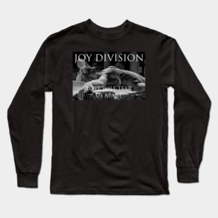 Joy Division Love Will Tear Us Apart Long Sleeve T-Shirt
