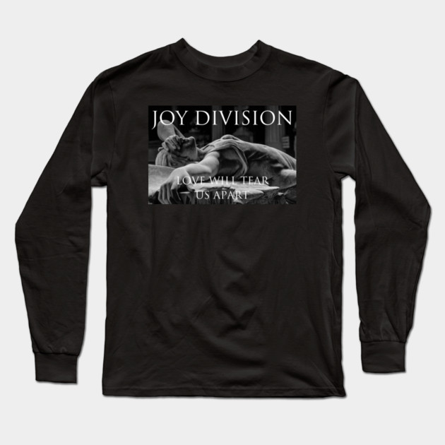 Joy Division Love Will Tear Us Apart Long Sleeve T-Shirt by Timeless Chaos