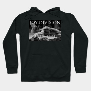 Joy Division Love Will Tear Us Apart Hoodie
