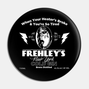 Frehley's Cold Gin Pin