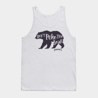 Don't Poke the Bear Tank Top