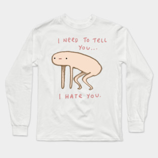 Honest Blob - Hate Long Sleeve T-Shirt