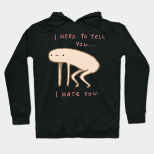 Honest Blob - Hate Hoodie