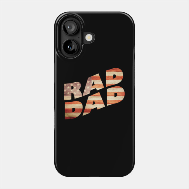 Rad Dad Us Flag Father's Day Phone Case by The WYLD Tribe