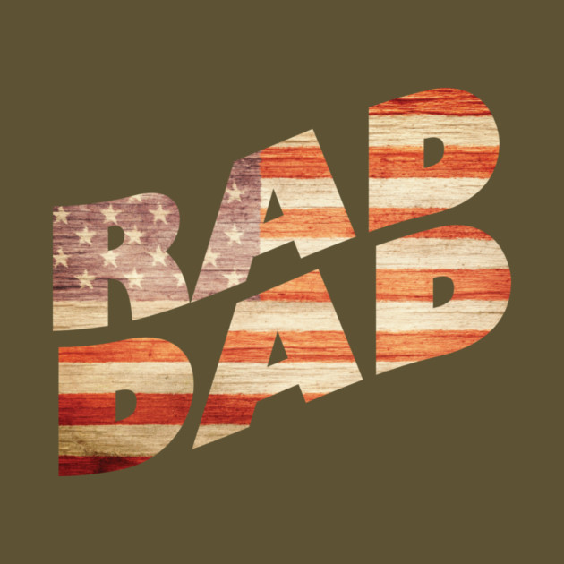 Rad Dad Us Flag Father's Day by The WYLD Tribe