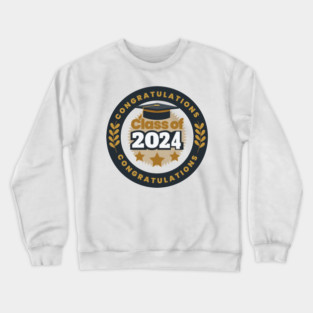 Congratulations Class of 2024 - Happy Graduation Day Celebration Gift Crewneck Sweatshirt