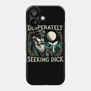 Desperately Seeking Dick - Funny Bearded Sailor - Vintage Book Phone Case