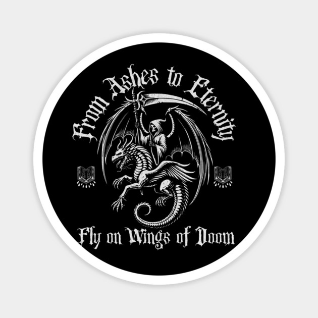 From Ashes to Eternity T-Shirt: Grim Reaper Riding Dragon - Epic Fantasy Tee Magnet by Designed By Marty