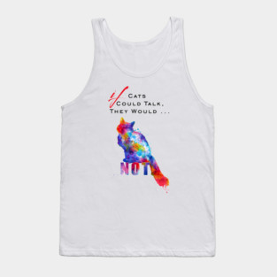 If Cats Could Talk Cat Quote Tank Top