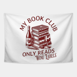 My Book Club Only Reads Wine Labels Vintage Look Tapestry