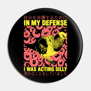 I Was Acting Silly Pigeon Pin