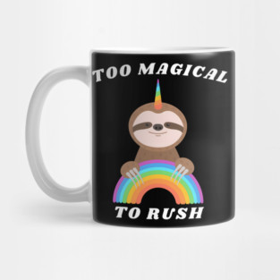 Too Magical To Ruch Mug