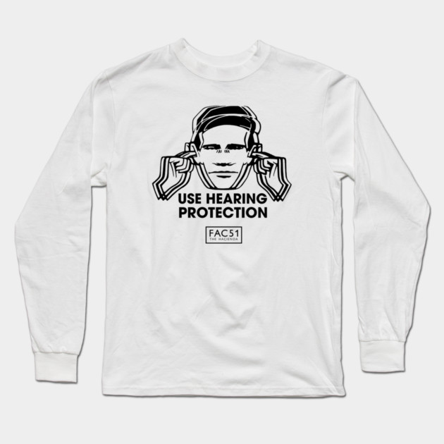 Use Hearing Protection Factory Records Long Sleeve T-Shirt by Timeless Chaos