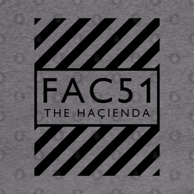 Factory Records Hacienda FAC51 by Timeless Chaos