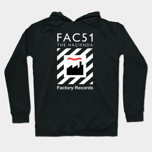 Factory Hacienda Fanart Design Hoodie by Timeless Chaos