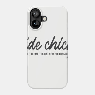 Side Chick Phone Case