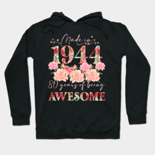 80 Year Old Made In 1944 Floral 80th Birthday Gift For Women Hoodie