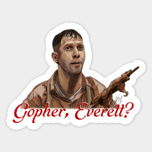 O Brother Where Art Thy Gopher Sticker