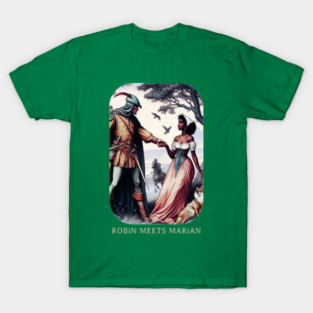 Robin Meets Marian T-Shirt