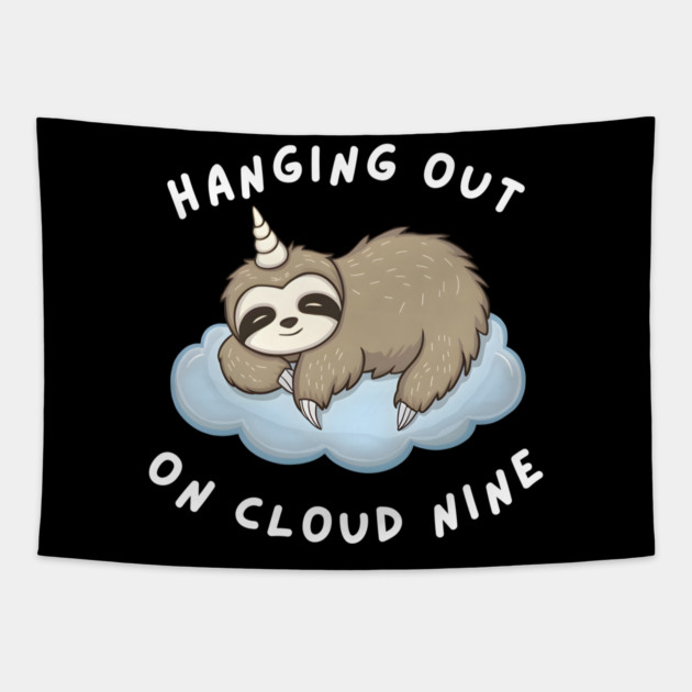 Hanging Out On Cloud Nine Tapestry by MakerMind8.2