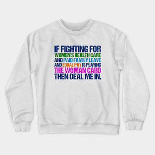 Inspirational Feminist Quote on Equal Rights for Women Crewneck Sweatshirt