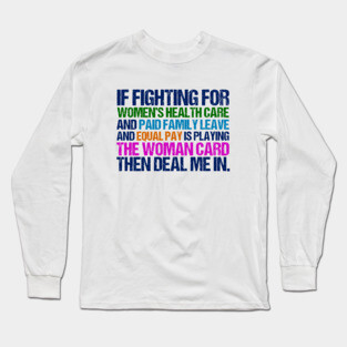 Inspirational Feminist Quote on Equal Rights for Women Long Sleeve T-Shirt