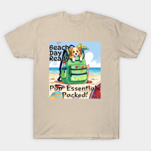 graduation / graduation day / Graduation 2024 / class of 2024 / birthday gift / School's out / Father's day /  Beach Day Ready: Pup Essentials Packed! gifts for grads T-Shirt