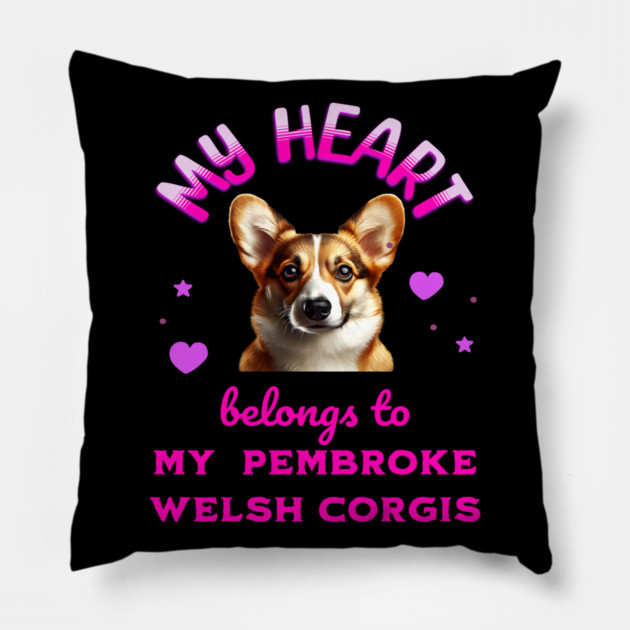 My Heart Belongs to my Pembroke Welsh Corgis Pillow by BirdsnStuff