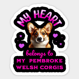My Heart Belongs to my Pembroke Welsh Corgis Sticker