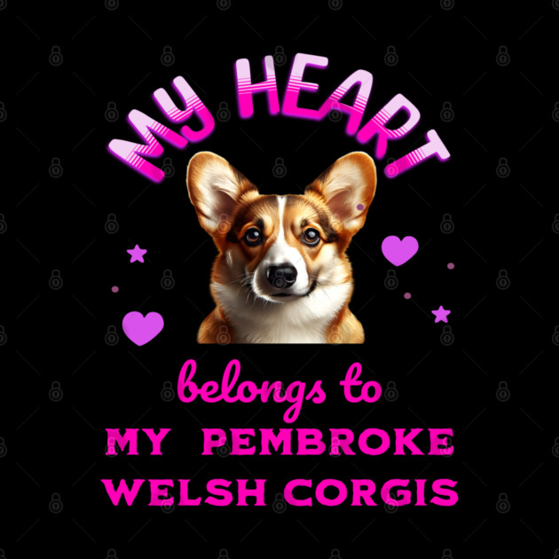 My Heart Belongs to my Pembroke Welsh Corgis by BirdsnStuff
