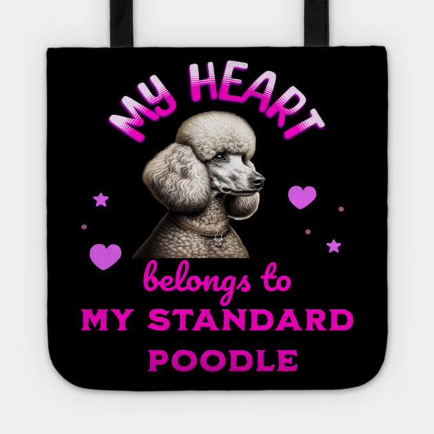 My Heart Belongs to my Standard Poodle Tote by BirdsnStuff