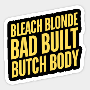 Bleach Blonde Bad Built Butch Body Magnet