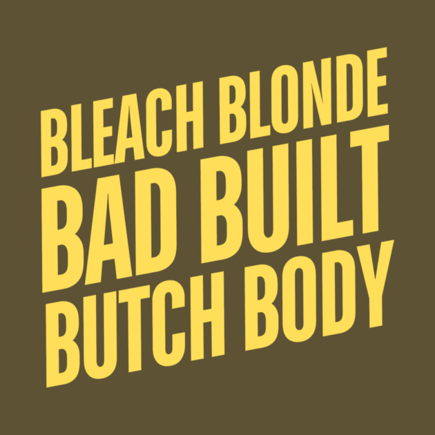 Bleach Blonde Bad Built Butch Body by The WYLD Tribe
