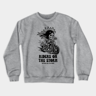 RIDERS ON THE STORM Crewneck Sweatshirt