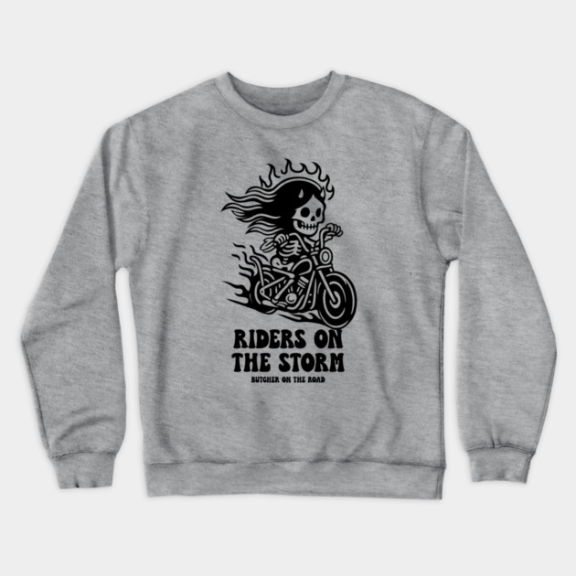 RIDERS ON THE STORM Crewneck Sweatshirt by artslaves