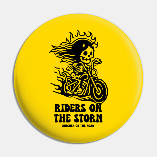 RIDERS ON THE STORM Pin by artslaves