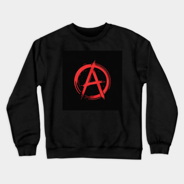 Anarchy! Crewneck Sweatshirt by Hack The Planet