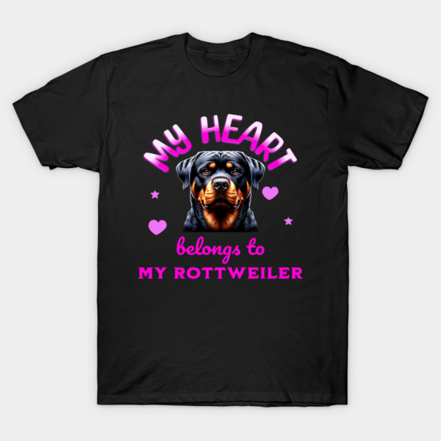 My Heart Belongs to my Rottweiler T-Shirt by BirdsnStuff