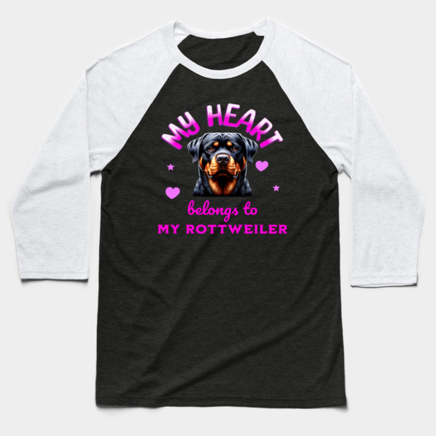 My Heart Belongs to my Rottweiler Baseball T-Shirt by BirdsnStuff