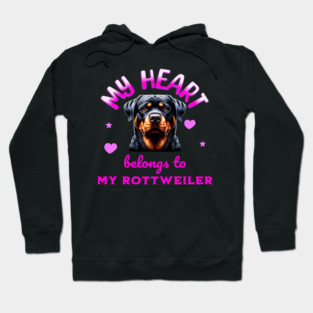 My Heart Belongs to my Rottweiler Hoodie