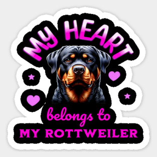 My Heart Belongs to my Rottweiler Sticker