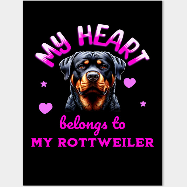 My Heart Belongs to my Rottweiler Wall Art by BirdsnStuff