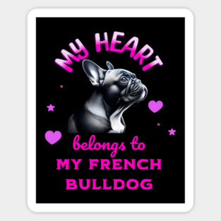 My Heart Belongs to my French Bulldog Magnet
