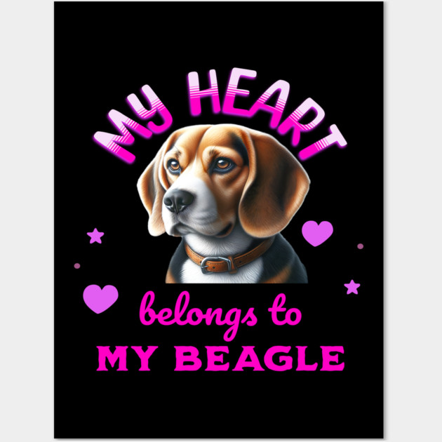 My Heart Belongs to My Beagle Dog Wall Art by BirdsnStuff